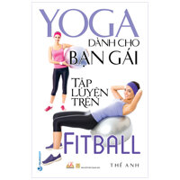 YoGa Dành Cho Bạn Gái Tập Luyện Trên FitBall Tái Bản 2020