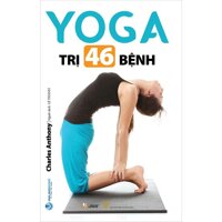 Yoga Trị 46 Bệnh