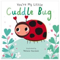 Youre My Little Cuddle Bug