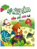 Kỹ Năng Sống Đầu Đời Của Bé (Tập 1)
