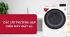 12 mã lỗi máy giặt LG cửa ngang thường gặp và cách sửa chi tiết