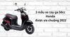 3 mẫu xe tay ga 50cc Honda được ưa chuộng trên thị trường 2022