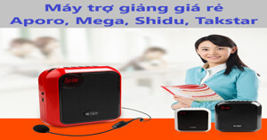 4 thương hiệu máy trợ giảng giá rẻ được mua nhiều nhất thị trường