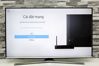 6 cách xử lý nhanh tivi Samsung không kết nối được wifi