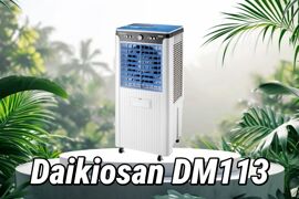 7 đặc điểm nổi bật của Daikiosan DM113: Làm mát toàn diện giữa trời nóng bức