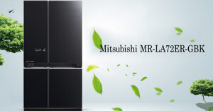 7 ưu điểm nổi bật của tủ lạnh Mitsubishi MR-LA72ER-GBK 580 lít 4 cửa Inverter