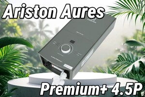 7 yếu tố làm nên sức hút của máy nước nóng trực tiếp Ariston Aures Premium+ 4.5P
