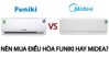 9 tiêu chí so sánh điều hòa Funiki và Midea