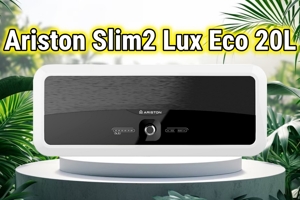 Ariston Slim2 Lux Eco 20L – Giải pháp hoàn hảo cho gia đình hiện đại