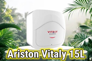 Ariston Vitaly 15 lít - Giải pháp nhỏ gọn, an toàn cho nhu cầu nước nóng cá nhân
