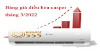 Bảng báo giá điều hòa Casper 12000 mới nhất năm 2022