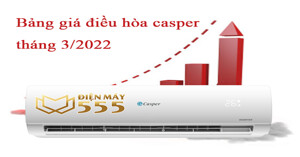 Bảng báo giá điều hòa Casper 12000 mới nhất năm 2022