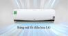Bảng mã lỗi điều hòa LG inverter – cập nhật 2022