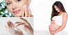 Bật mí cách chọn kem dưỡng da cho bà bầu
