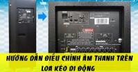 Cách điều chỉnh âm thanh trên loa kéo di động cho người mới làm quen