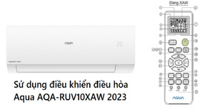 Cách sử dụng điều khiển điều hòa Aqua AQA-RUV10XAW an toàn, hiệu quả