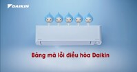 Cập nhật bảng mã lỗi dàn lạnh điều hòa Daikin 2022