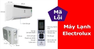 Cập nhật chi tiết bảng mã lỗi điều hòa Electrolux mới nhất 2023