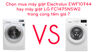 Chọn mua máy giặt Electrolux EWF10744 hay máy giặt LG FC1475N5W2 trong cùng tầm giá ?