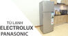Chọn mua tủ lạnh Panasonic hay Electrolux trong năm 2018