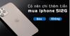 Có nên chi tiền mua điện thoại iPhone 12 Pro 512GB trong năm nay không?