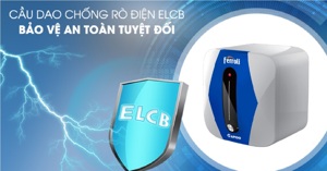 Công nghệ chống giật ELCB trên bình nóng lạnh Ferroli RAPIDO SE 20 lít và nguyên lý hoạt động