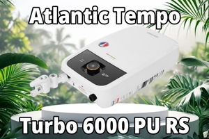 Đánh giá máy nước nóng trực tiếp Atlantic Tempo Turbo 6000 PU RS