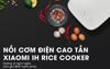 Đánh giá nồi cơm điện cao tần Xiaomi có tốt không? 7 lý do nên mua