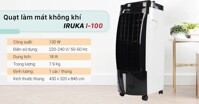 Đánh giá quạt điều hòa Iruka I-100: Công suất 130W làm mát mọi không gian