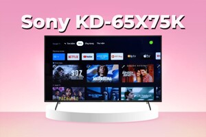 Đánh giá tivi Sony KD-65X75K - Cuốn hút từ mọi góc độ