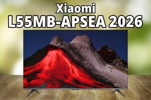Đánh giá tivi Xiaomi L55MB-APSEA 2026 - QLED giá phải chăng, nhưng liệu có đủ sức thuyết phục?