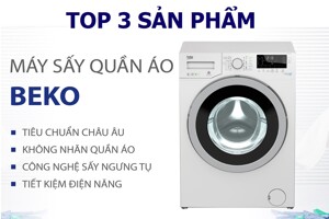 Đánh giá top 3 máy sấy Beko đang hot hiện nay