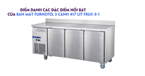 Điểm danh các đặc điểm nổi bật của bàn mát Furnotel 3 cánh 417 lít FRUC-5-1