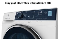 Điểm danh máy giặt Electrolux Ultimatecare 500 nên mua cho năm 2024