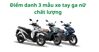 Điểm mặt 3 mẫu xe tay ga nữ Honda chất lượng cho chị em phụ nữ