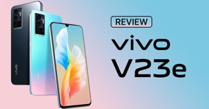 Điện thoại Vivo V23e 8GB/128GB có đáng mua năm 2023