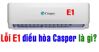 Điều hòa Casper báo lỗi E1 là lỗi gì? Nguyên nhân và cách sửa