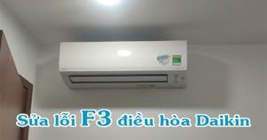 Điều hoà Daikin báo lỗi F3: Nguyên nhân và chi tiết cách sửa