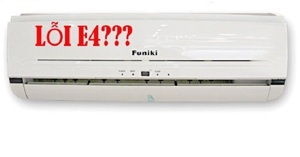 Điều hòa Funiki lỗi E4 là lỗi gì? Cách khắc phục như thế nào?