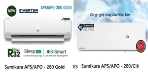 Điều hòa Sumikura APS/APO-280/Citi và APS/APO-280/GOLD giống và khác nhau thế nào?