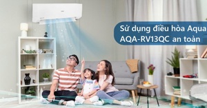 Dùng điều hòa Aqua AQA-RV13QC thế nào để bảo vệ sức khỏe tối đa