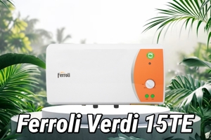 Ferroli Verdi 15TE: Dung tích nhỏ, an toàn vượt trội với công nghệ tráng men Titan