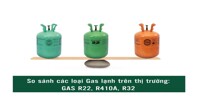 Gas điều hòa có những loại nào? Loại nào tốt nhất?