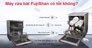 Giải đáp: Máy rửa bát Fujishan có tốt không?
