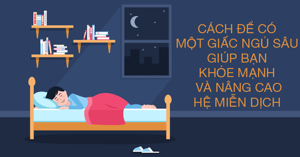 Gợi ý 5 bí quyết giúp bạn có giấc ngủ ngon