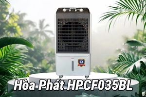 Hòa Phát HPCF035BL: Giá rẻ nhưng có hiệu suất tốt và chức năng lọc không khí tiên tiến