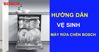 Hướng dẫn cách vệ sinh máy rửa bát Bosch tại nhà sạch tinh tươm