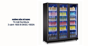 Hướng dẫn sử dụng tủ mát Sumikura 3 cánh 1600 lít SKSC-1600A
