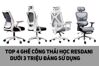 List 4 ghế công thái học Resdani giá rẻ từ 1 - 3 triệu đồng