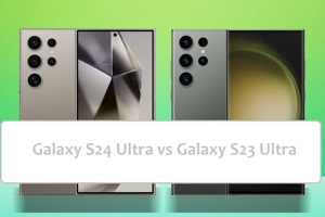 Loạt nâng cấp mới khi so sánh Samsung Galaxy S24 Ultra và S23 Ultra